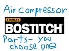 Stanley Bostitch Oem Air Compressor Parts You Choose Which One By Mpn - Nos Open. Price: $22.99.