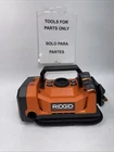 Ridgid 18V Dual Function High Pressure Inflator Model# R86051 H31 For. Price: $29.00.