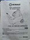 Kobalt 0300841 Gallon Oil Free Air Compressor Owner's Manual Item #0470442 Very. Price: $19.99.